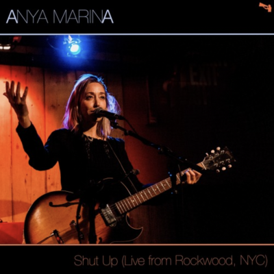Anya Marina - "Shut Up (Live from Rockwood, NYC)"