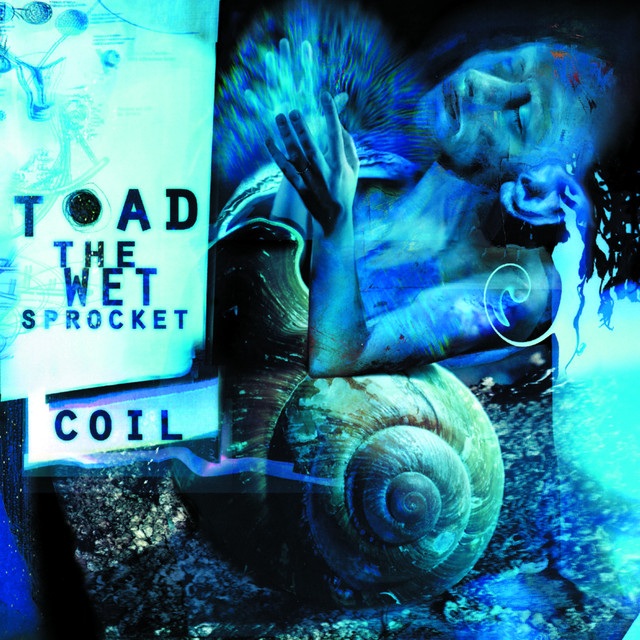Toad The Wet Sprocket Coil